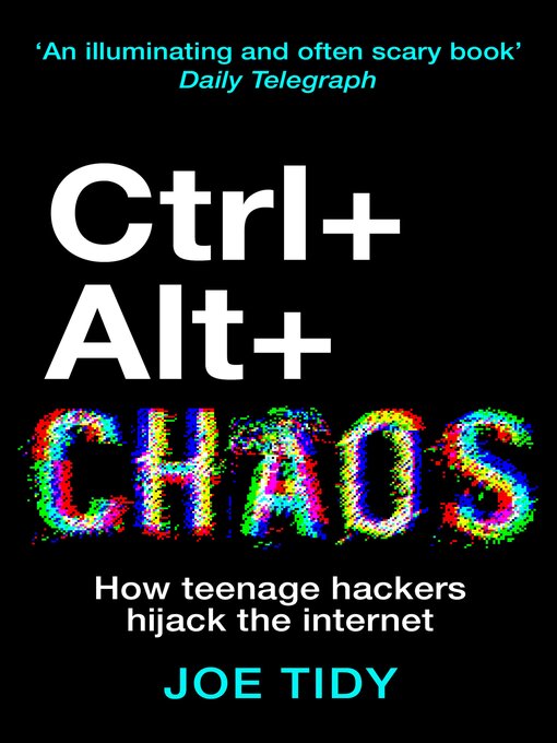 Title details for CTRL+ALT+CHAOS by Joe Tidy - Wait list
